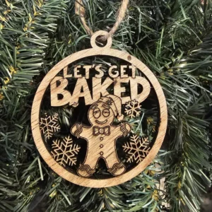 Let’s Get Baked funny gingerbread Christmas ornament